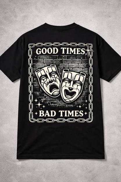 Good Times Bad Times Tee