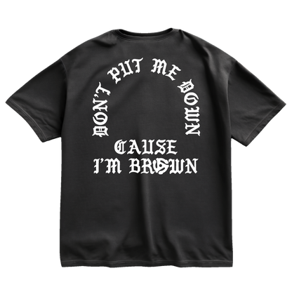 DONT PUT ME DOWN TEE