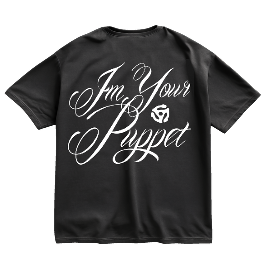 IM YOUR PUPPET TEE