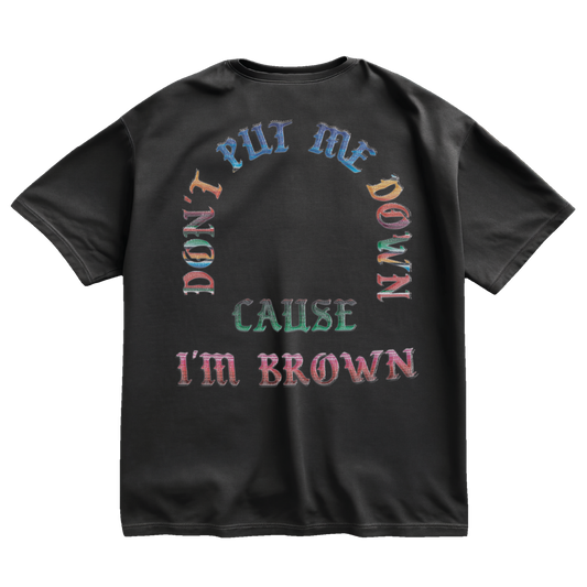 DONT PUT ME DOWN TEE