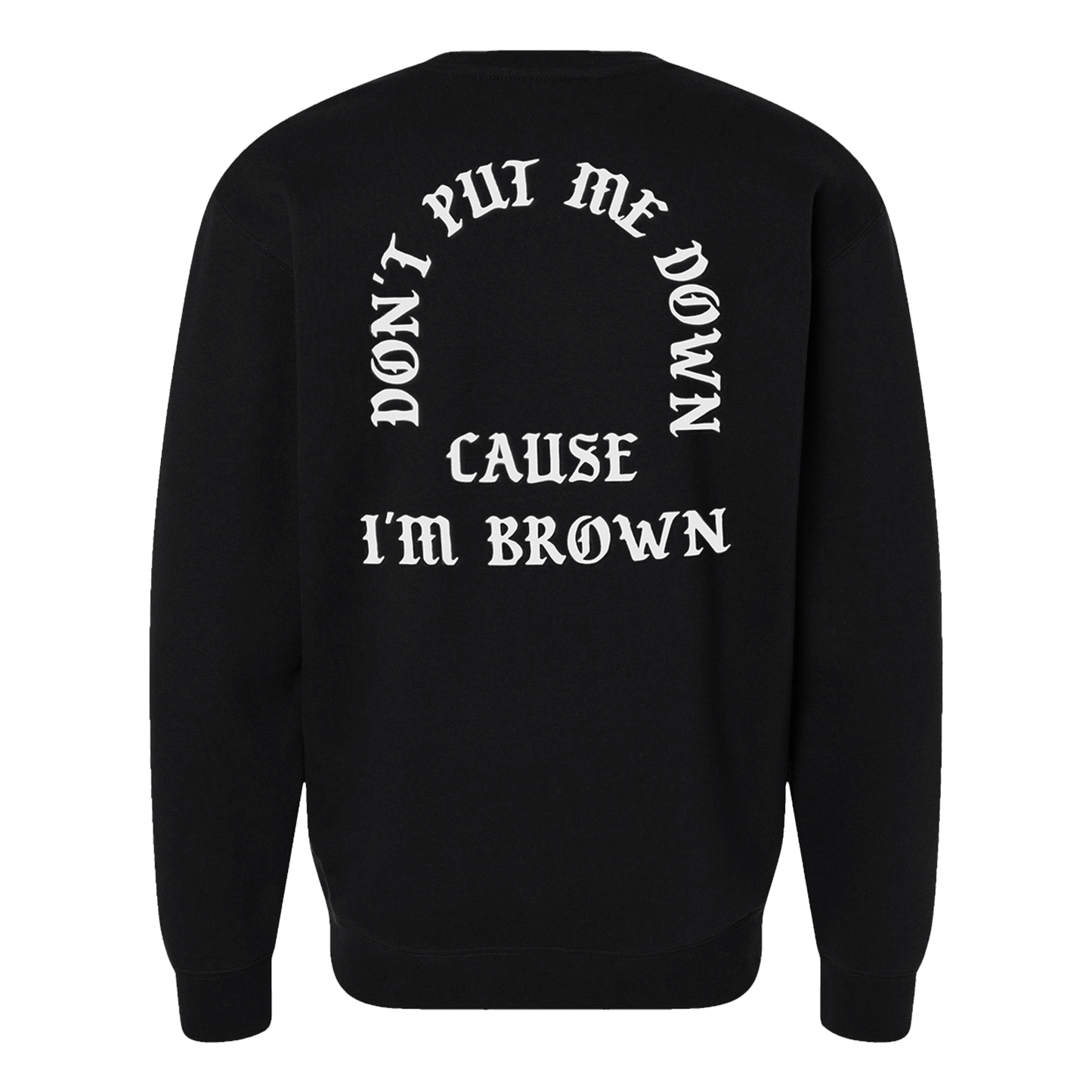 Dont Put Me Down - Crew Necks