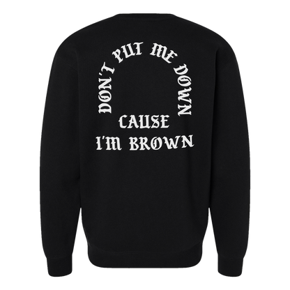 Dont Put Me Down - Crew Necks