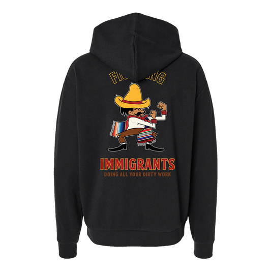 Fighting Immigrant  - Hoodie